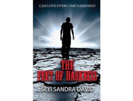 Livro The Feet Of Darkness: Can Love Overcome Darkness? de Seyi Sandra David ( Inglês )