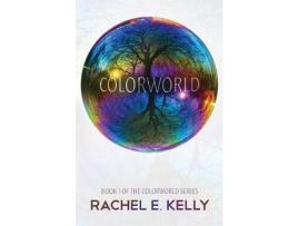 Livro Colorworld: Colorworld Book 1 de Rachel E Kelly ( Inglês )