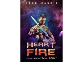 Livro Heart Fire de Rose Mackie ( Inglês )