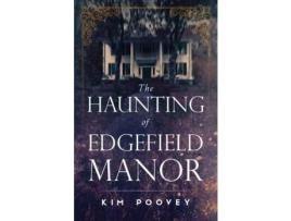 Livro The Haunting Of Edgefield Manor de Kim Poovey ( Inglês )