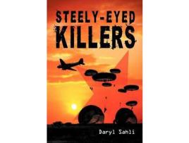 Livro Steely-Eyed Killers de Daryl Sahli ( Inglês )