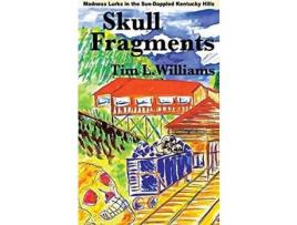 Livro Skull Fragments de Tim L. Williams ( Inglês )