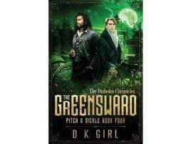 Livro The Greensward - Pitch &Amp; Sickle Book Four de D K Girl ( Inglês )