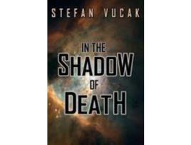 Livro In The Shadow Of Death de Stefan Vucak ( Inglês )