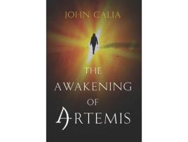 Livro The Awakening Of Artemis de John Calia ( Inglês )