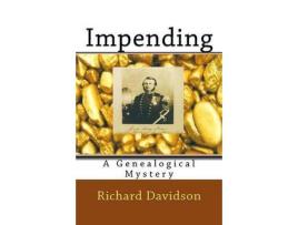 Livro Impending: A Genealogical Mystery de Richard Davidson ( Inglês )