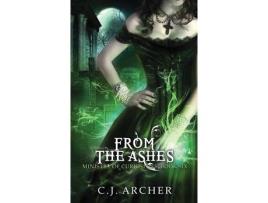 Livro From The Ashes de C.J. Archer ( Inglês )