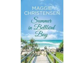 Livro Summer In Bellbird Bay de Maggie Christensen ( Inglês )