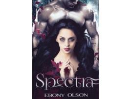 Livro Spectra: de Ebony Olson ( Inglês )