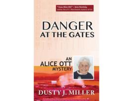 Livro Danger At The Gates de Dusty J Miller ( Inglês )