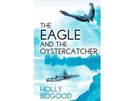 Livro The Eagle And The Oystercatcher de Holly Bidgood ( Inglês )