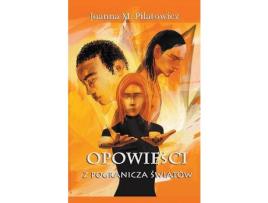 Livro Opowiesci Z Pogranicza Swiatów de Joanna M. Pilatowicz ( Inglês )