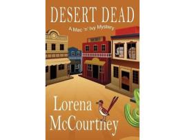 Livro Desert Dead: A Mac 'N' Ivy Mystery de Lorena McCourtney ( Inglês )