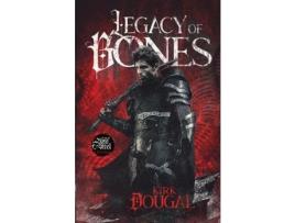 Livro Legacy Of Bones: A Tale Of Bone And Steel - One de Kirk Dougal ( Inglês )