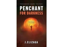 Livro Penchant For Darkness de J. Elizaga ( Inglês )