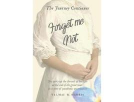 Livro Forget Me Not - The Journey Continues de Vamai Harris ( Inglês )