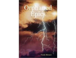 Livro Orphaned Epics de Frank Menser ( Inglês )