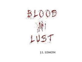 Livro Blood Lust de J.L. Lemon ( Inglês )
