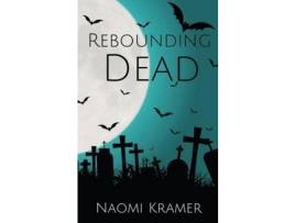 Livro Rebounding Dead de Naomi Kramer ( Inglês )