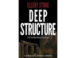 Livro Deep Structure: The Stonehenge Quantum de Ellery Stone ( Inglês )