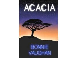 Livro Acacia de Bonnie Vaughan ( Inglês )