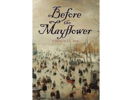Livro Before The Mayflower: A Novel de J. L. Rose ( Inglês )