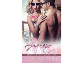 Livro Bachelor On Board de Lexi Greene ( Inglês )