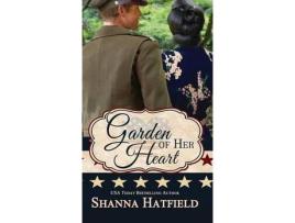 Livro Garden Of Her Heart de Shanna Hatfield ( Inglês )