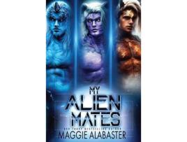 Livro My Alien Mates Complete Collection de Maggie Alabaster ( Inglês )