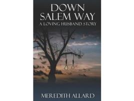 Livro Down Salem Way: A Loving Husband Story de Meredith Allard ( Inglês )