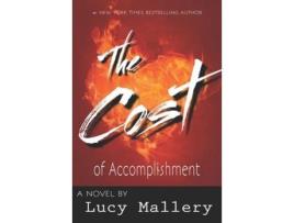 Livro The Cost Of Accomplishment: A Novel de Lucy Mallery ( Inglês )