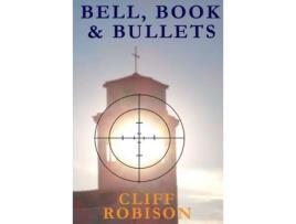 Livro Bell, Book, And Bullets de Cliff Robison ( Inglês )