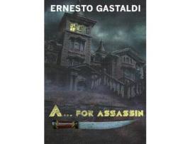 Livro A...For Assassin de Ernesto Gastaldi ( Inglês )