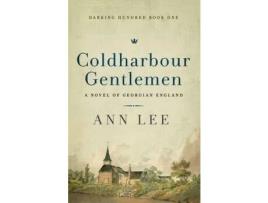 Livro Coldharbour Gentlemen: A Novel Of Georgian England de Ann Lee ( Inglês )