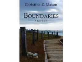 Livro Boundaries: A Love Story de Christine Z. Mason ( Inglês )