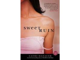 Livro Sweet Ruin de Cathi Hanauer ( Inglês )