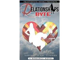 Livro Relationships Byte de Lorenzo "el Gee" Gladden ( Inglês )