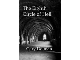 Livro The Eighth Circle Of Hell de Gary Dolman ( Inglês )