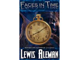 Livro Faces In Time de Lewis E. Aleman ( Inglês )