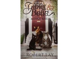 Livro Giblet &Amp; Belle - The Case Of The Missing Ring de Robert Lay ( Inglês )