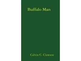 Livro Buffalo Man de Calvin C. Clawson ( Inglês )
