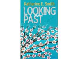 Livro Looking Past de Katharine E. Smith ( Inglês )