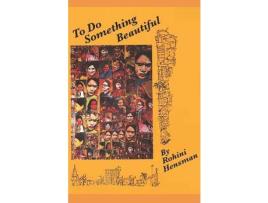 Livro To Do Something Beautiful de Rohini Hensman ( Inglês )