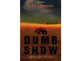 Livro Dumb Show de Mike Johnson ( Inglês )