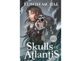 Livro Skulls Of Atlantis: A Gamelit Pirate Adventure, Large Print de Edwin McRae ( Inglês )