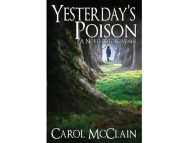 Livro Yesterday'S Poison de Carol McClain ( Inglês )