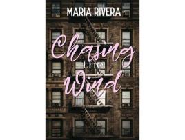 Livro Chasing The Wind de Maria Rivera ( Inglês )