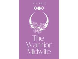 Livro The Warrior Midwife (Pastel Edition) de E.P. Bali ( Inglês )