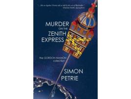 Livro Murder On The Zenith Express: The Gordon Mamon Collection de Simon Petrie ( Inglês )