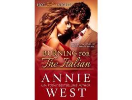 Livro Burning For The Italian: Hot Italian Nights, Book 8 de Annie West ( Inglês )